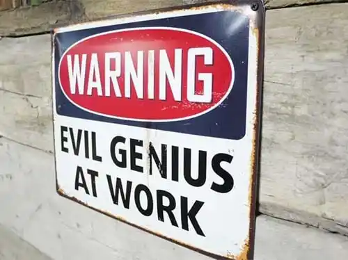 Warning Evil Genius Sign